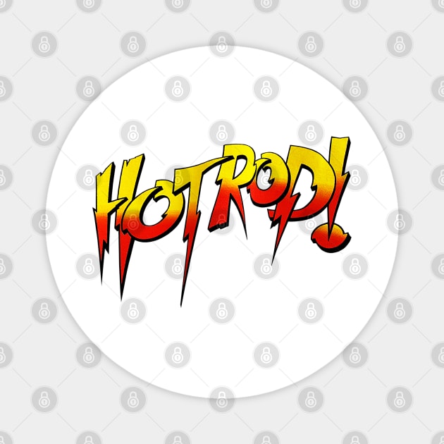 Rowdy Roddy Piper - Hotrod - Wrestling Magnet by nicklower